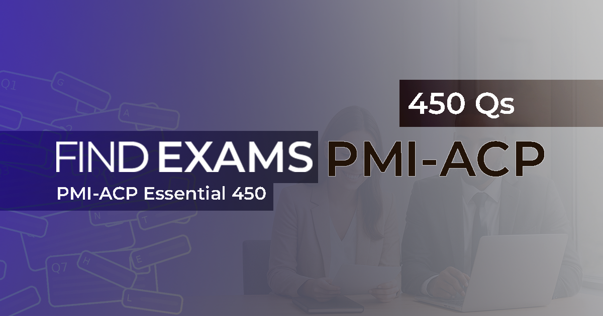 Practice PMI-ACP Mock Exams and Agile Questions